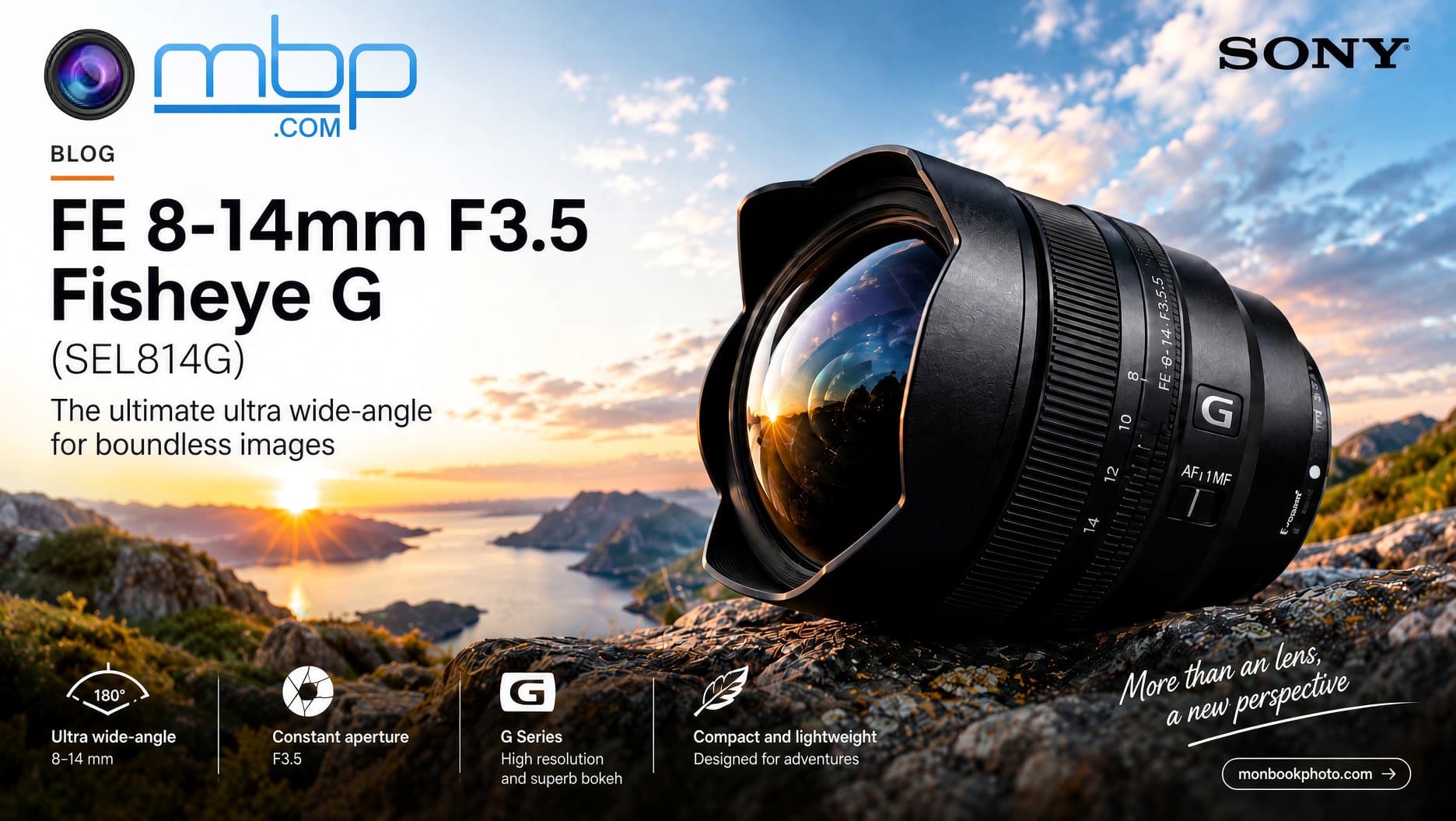 Sony FE 8-14mm F3.5 Fisheye G: A Compact Zoom That Moves from Circular Fisheye to Full-Frame Coverage